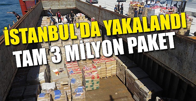 İstanbul Boğazı’nda 3.3 milyon paket kaçak sigara!